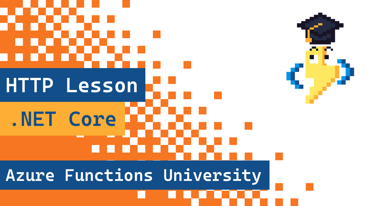 Azure Functions University - HTTP Lesson (.NET Core)