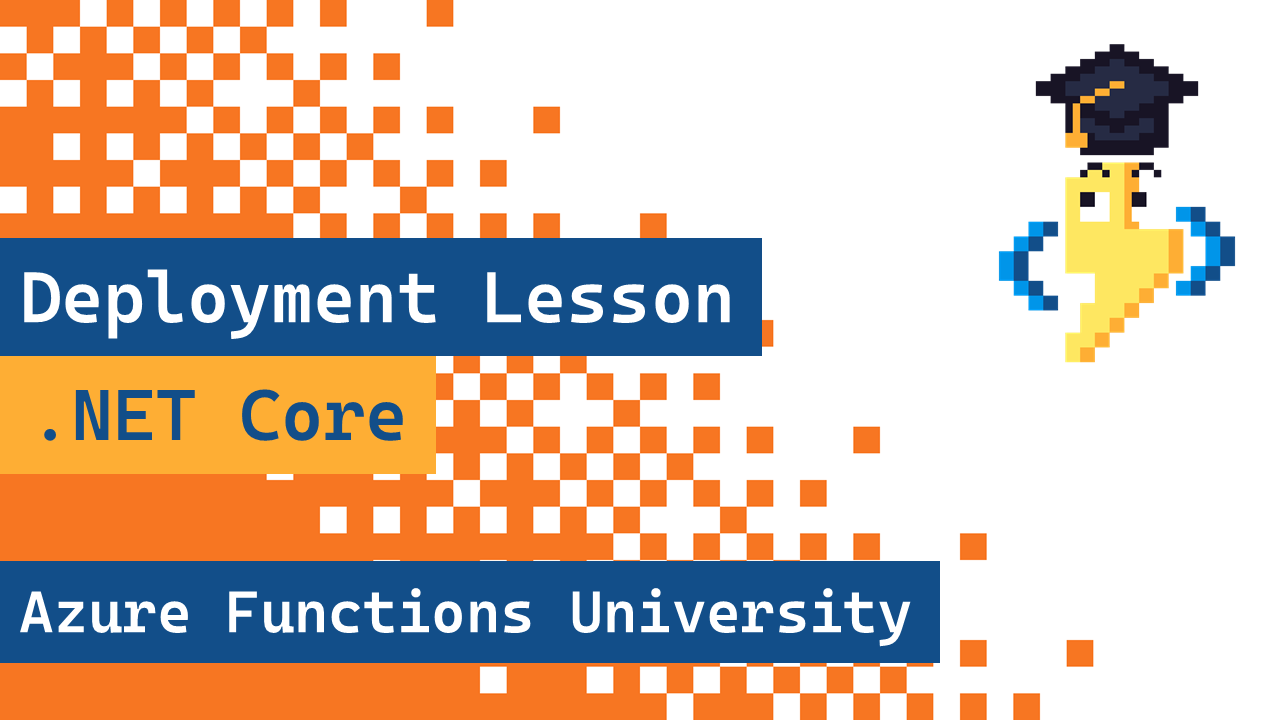 Azure Functions University - Deployment Lesson (.NET Core)
