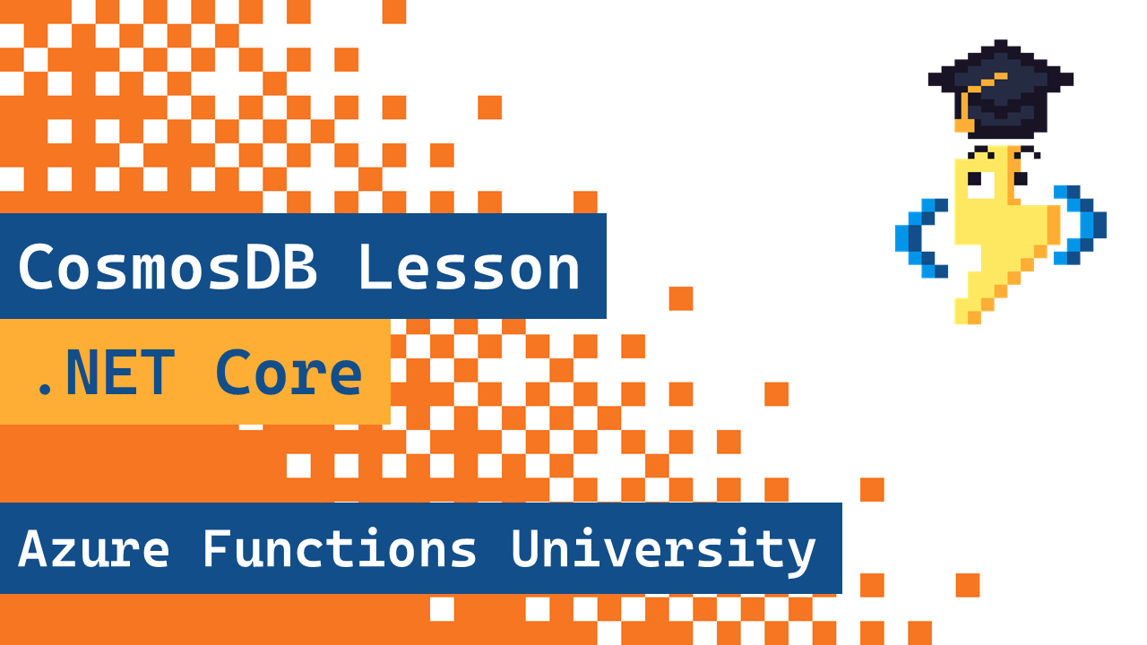 Azure Functions University - CosmosDB Lesson (.NET Core)