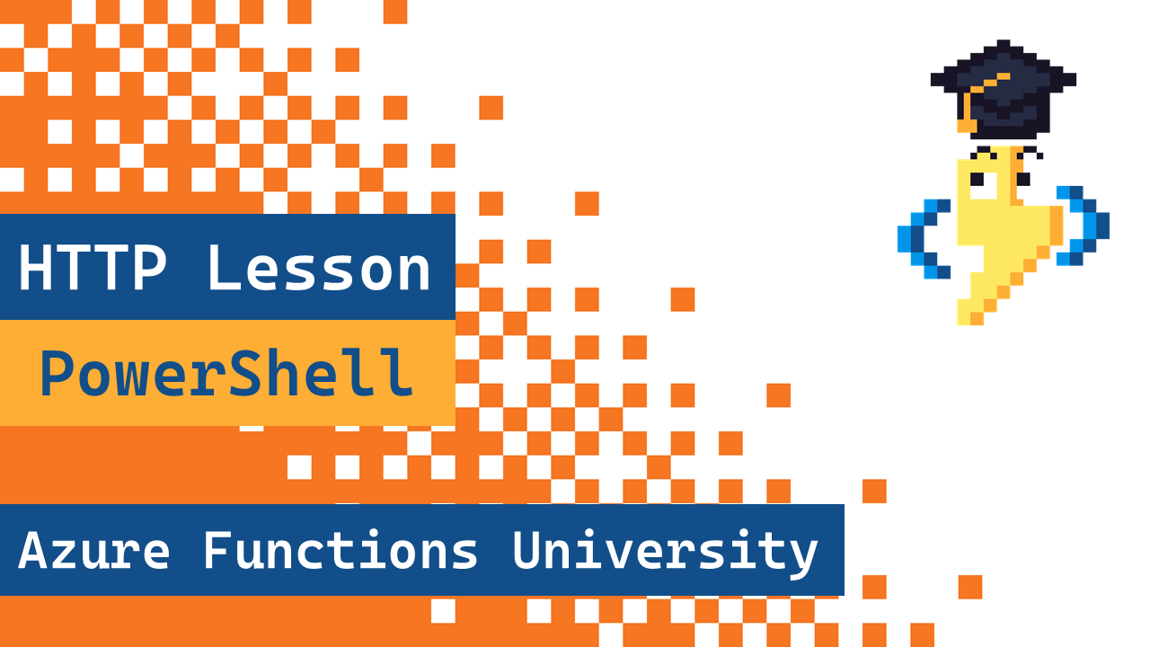 Azure Functions University - HTTP Lesson (PowerShell)
