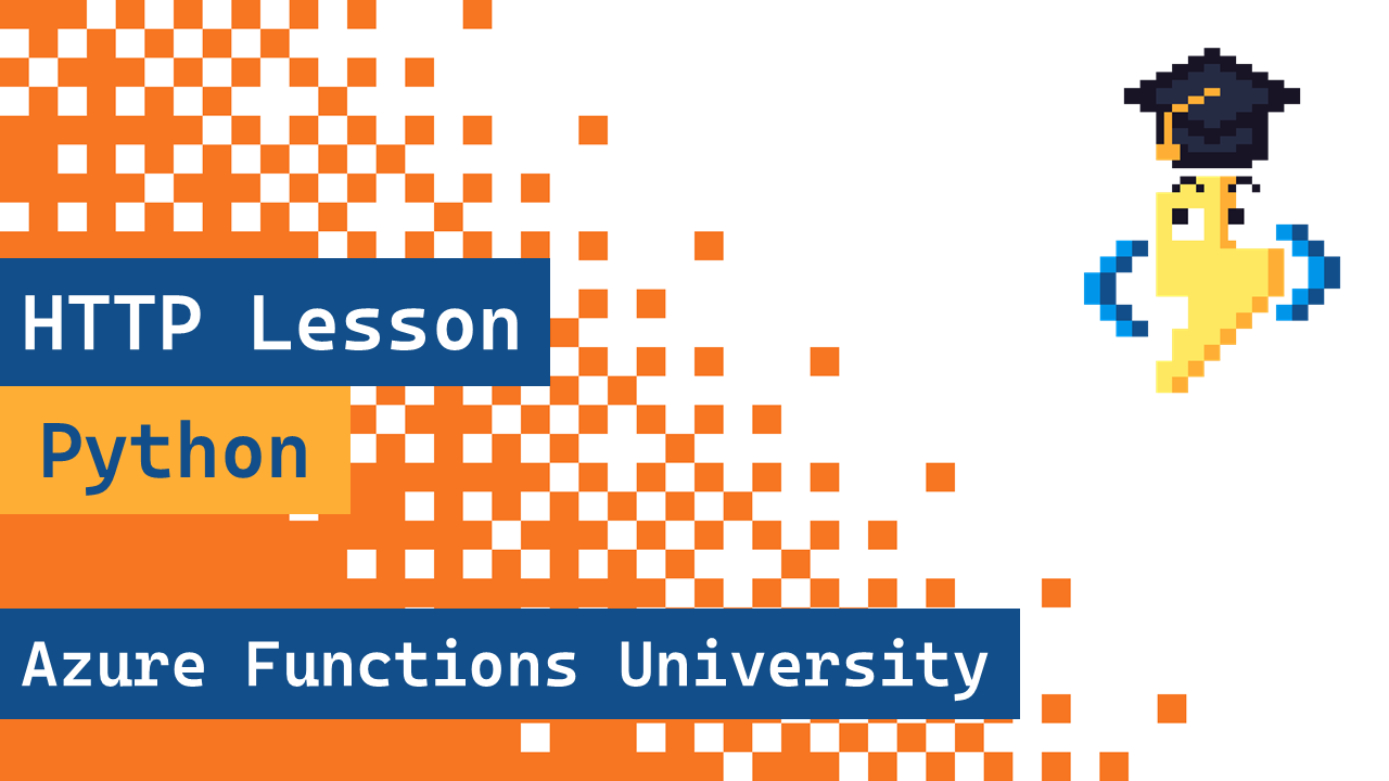 Azure Functions University - HTTP Lesson (Python)